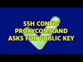SSH config ProxyCommand asks for public key
