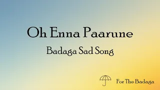 oh enna paarune badaga sad songs for the badaga