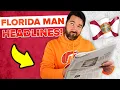 25 Florida Man Headlines That Have Left Us Speechless