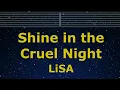 Download Lagu Karaoke♬ Shine in the Cruel Night - LiSA【No Guide Melody】  Instrumental Romanized Damon Slayer