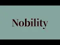 Nobility Meaning and Definition