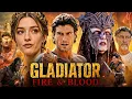Gladiator Fire and Blood Full Movie 2026