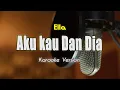 Download Lagu Ella - Aku Kau Dan Dia Karaoke By Bening Musik