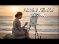 Lagu Maudy Ayunda - Perahu  Kertas | Cover by PI7U