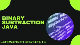 Binary Subtraction Code JAVA Coding