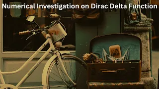 Numerical Investigation on Dirac Delta Function Python
