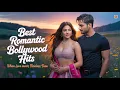 Best Romantic Bollywood Hits | Heart-Touching Love Collection 💖