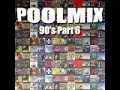 Lagu DJ Pool Mix 90’s Part 6