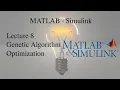 MATLAB and Simulink Tutorial Lecture 8 Genetic Algorithm Optimization