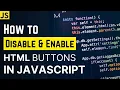 How to Enable or Disable a Button With JavaScript