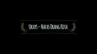 ukays nafas orang kota lirik 