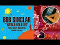 Download Lagu Bob Sinclar - World Hold On (Extended CubCut)