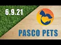 Pasco Pets - 6 09 21