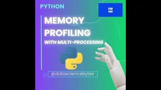 Memory Profiling with multiprocessing explained simple Data Science Bytes