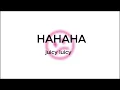HAHAHA-Juicy Luicy ( Lirik )