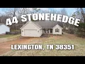 44 Stonehedge Dr Lexington TN 38351