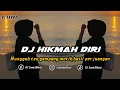 Download Lagu DJ HIKMAH DIRI | REMIX SUNDA TERBARU FULL BASS TIKTOK 2025