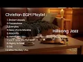 Download Lagu Kumpulan instrument rohani jazz Christian BGM | Hillsong Jazz playlist by Christian BGM