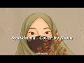 Syaikhona - Cover by Nunu lirik dan terjemah
