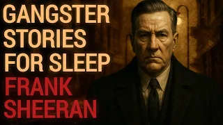 Gangster Stories For Sleep Frank Sheeran - The Man Who Painted Houses 1975