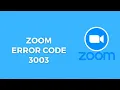 How To Resolve Zoom Error Code 3003
