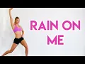 Lady Gaga Ariana Grande - Rain On Me FULL BODY DANCE WORKOUT