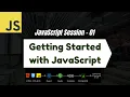 JavaScript Session 1 - Introduction to Dynamic Web Applications