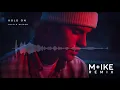 Download Lagu Justin Bieber - Hold On (M+ike Remix)
