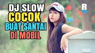 Download DJ SLOW COCOK BUAT SANTAI DI MOBIL MP3