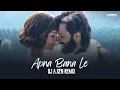 Download Lagu Apna Bana Le Remix by DJ A.Sen | Arijit Singh | Bhediya | Varun Dhawan, Kriti Sanon | Sachin-Jigar