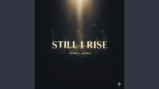 still i rise
