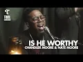 Download Lagu Is He Worthy (feat. Chandler Moore \u0026 Nate Moore) | Maverick City Music | TRIBL