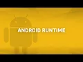 Android Runtime ART Android Bits