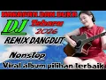 Lagu HARAPAN DAN DUKA ◇ DJ TERBARU 2026 NONSTOP VIRAL ALBUM PILIHAN TERBAIK