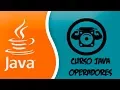 Curso Java - Operadores