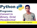 Binary Octal Hexadecimal Conversion Python Programs Edutainment