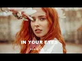 Download Lagu Alan Walker Style, Robin Schulz - In Your Eyes (Albert Vishi Remix Lyrics Video)