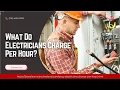 What Do Electricians Charge Per Hour