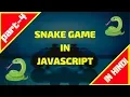 PART 4 - SNAKE GAME IN JAVASCRIPT AND HTML 5 CANVAS JAVASCRIPT IN HINDI