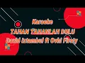 David Iztambul ft Ovhi Firsty - TAHAN TAHANLAH DULU karaoke lagu minang terbaru