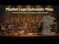 Lagu Playlist Lagu Indonesia 70an - Orkestra Megah \u0026 Modern (Full Album)