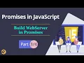Promises in JavaScript Creating Web Servers Part Eduonix