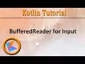 Kotlin Tutorial BufferReader for input