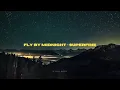 fly by midnight - superfine (slowed + reverb)