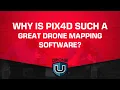 Why is Pix4D Such a Great Drone Mapping Software