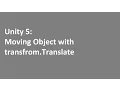 Unity 5 Moving Object with Translate