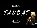 Download Lagu Opick - Taubat Lirik | Taubat - Opick Lyrics