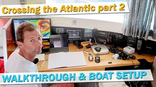 Walkthrough under way & boat set up for sailing long distance – Part 2