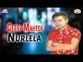 Download Lagu Gerry Mahesa - Nurlela (Official Music Video)