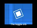 How to use the toggle orb
